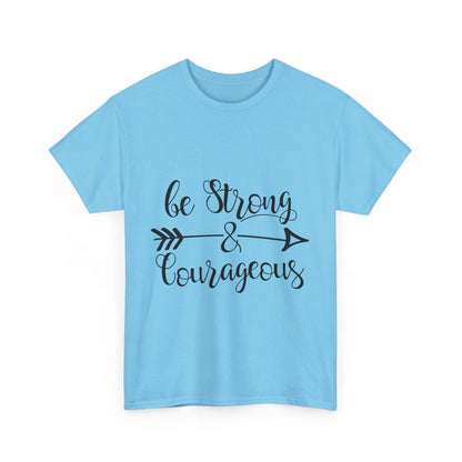 Be Strong & Courageous Unisex Heavy Cotton Tee