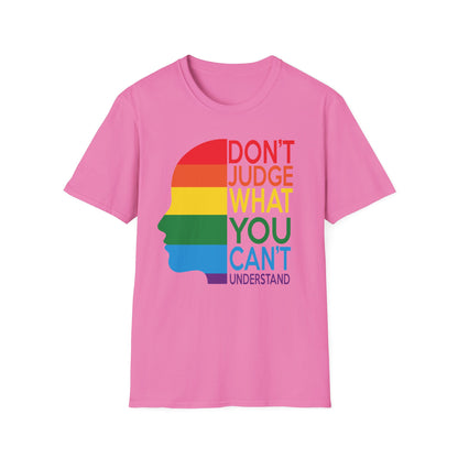 Pride Message Unisex T-Shirt - LGBTQ+ Pride Tee, Rainbow Graphic Shirt, Inclusive Fashion, Gift for Allies, Don't Judge Shirt