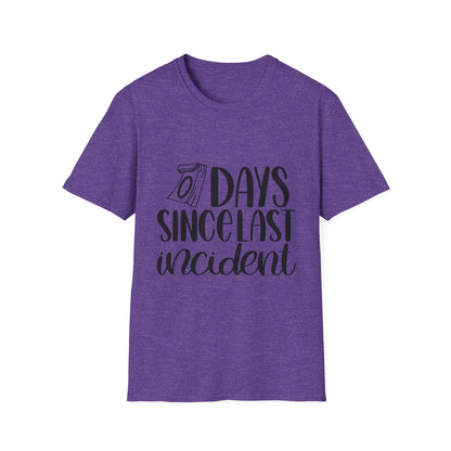 Funny Unisex Softstyle T-Shirt - 'Days Since Last Incident' Humor Tee