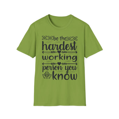 Motivational T-Shirt - Be the Hardest Working Person You Know, Unisex Tee, Gift for Graduates, Inspirational Apparel, Workwear, Casual [...]