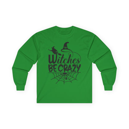 Witches Be Crazy Long Sleeve Tee, Unisex Shirt, Halloween Apparel, Spooky Style, Witchy Gift, Fall Fashion