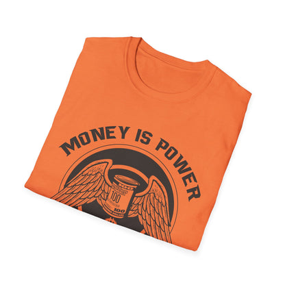Money is Power Unisex Softstyle T-Shirt - Bold Graphic Tee for Motivated Individuals