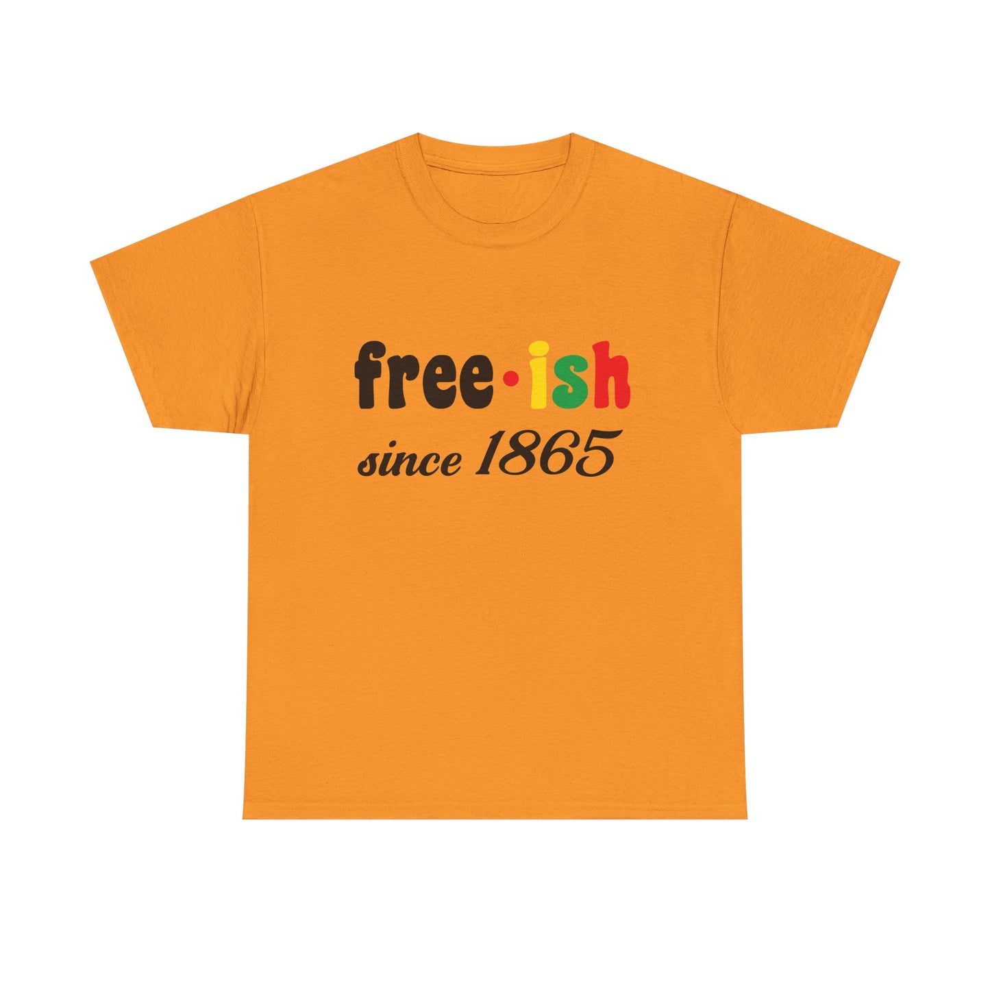 Unisex Heavy Cotton Tee: Free-ish Since 1865 | Funny T-Shirt, Casual Wear, Birthday Gift, 4th of July, Holiday Apparel