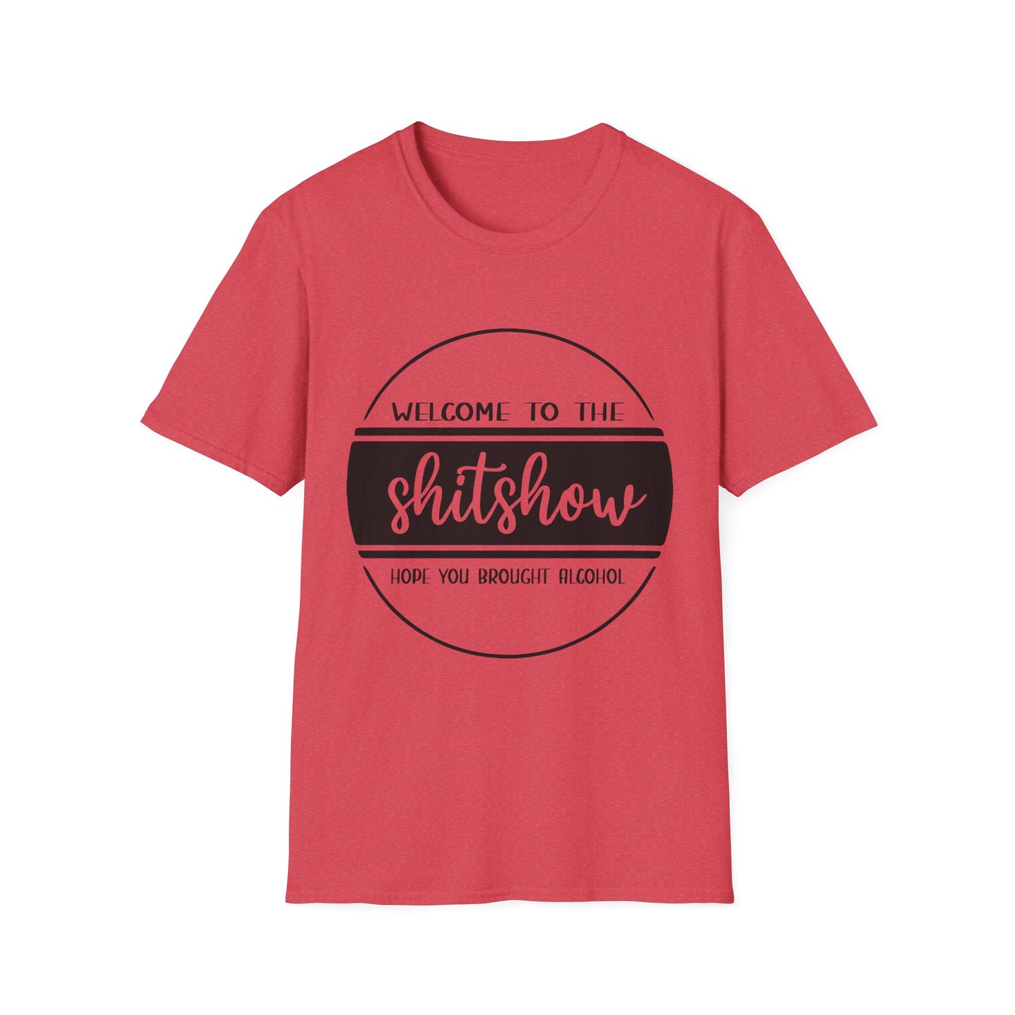 Welcome to the Shitshow Unisex Softstyle T-Shirt - Fun Party Humor Tee