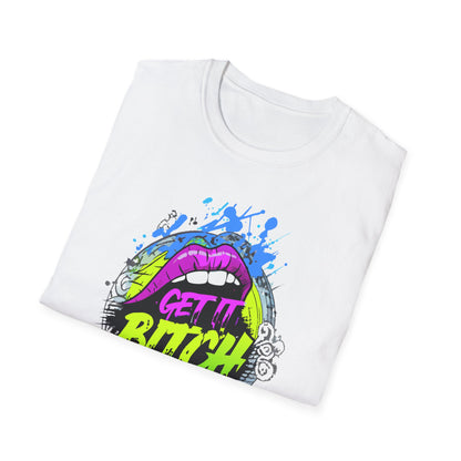 Colorful Graphic Tee for Fun Spirits | Get It Bitch Design, Unisex T-Shirt, Gift for Friends, Casual Wear, Party Shirt