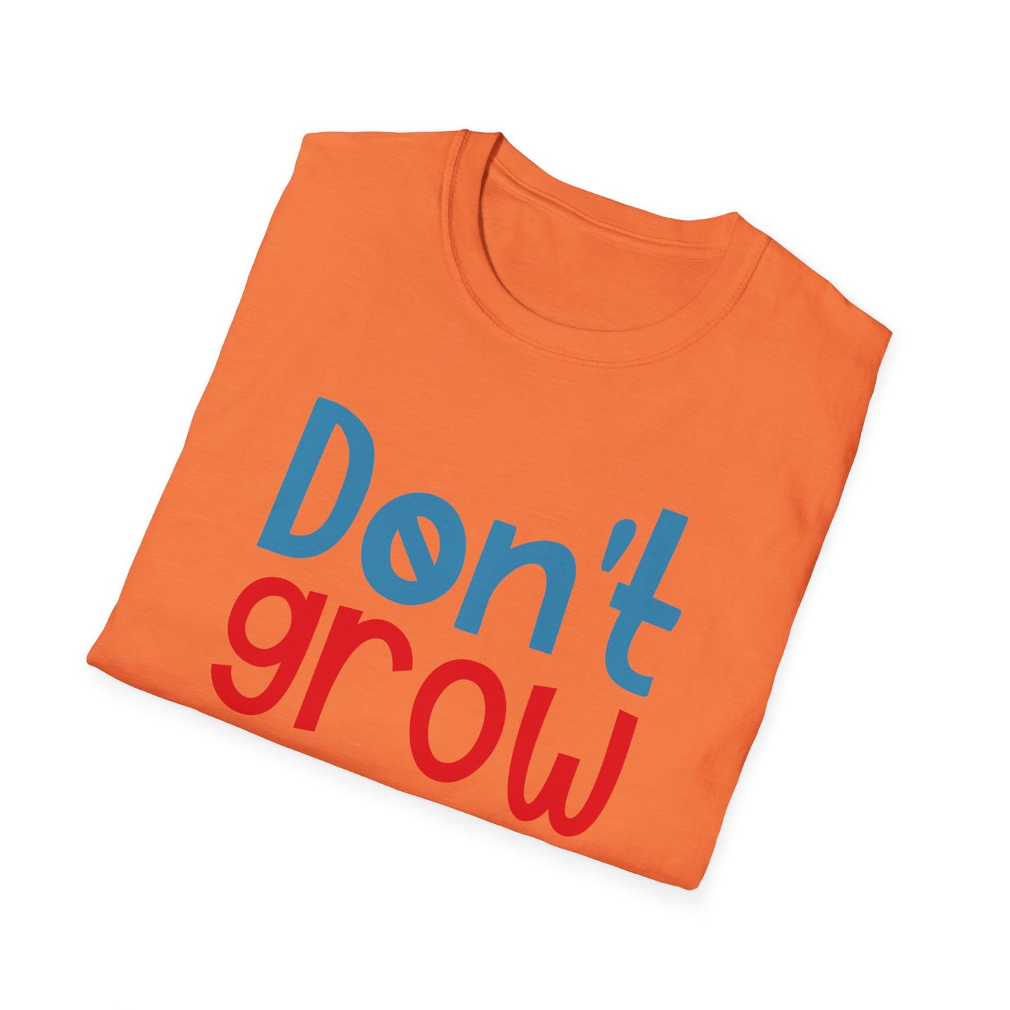 Funny Adult T-Shirt, Don't Grow Up It's a Trap, Gift for Parents, Humor Tee, Casual Wear, Birthday Gift, Playful Style