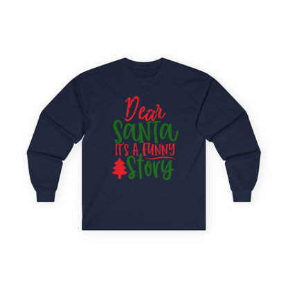 Unisex Funny Christmas Long Sleeve Tee, Holiday Humor Shirt, Gift for Family, Santa Lover Tee, Party Wear, Cozy Winter Top