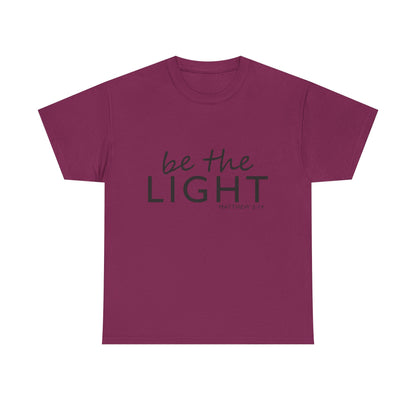 Be the Light Unisex Heavy Cotton Tee - Inspirational Faith Shirt