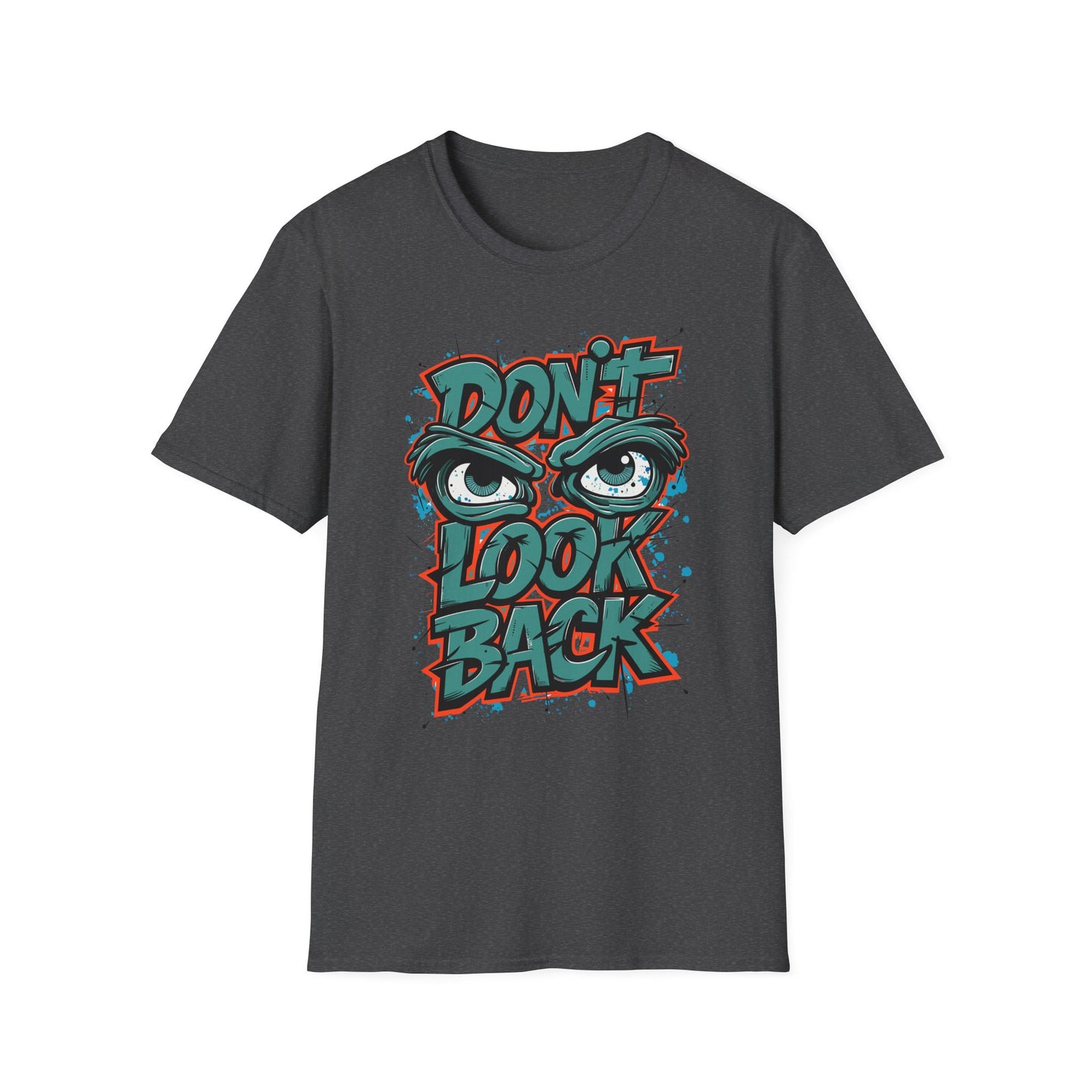 Motivational Graphic Tee, Don't Look Back Shirt, Casual Wear, Unisex T-Shirt, Gift Idea, Everyday Fashion