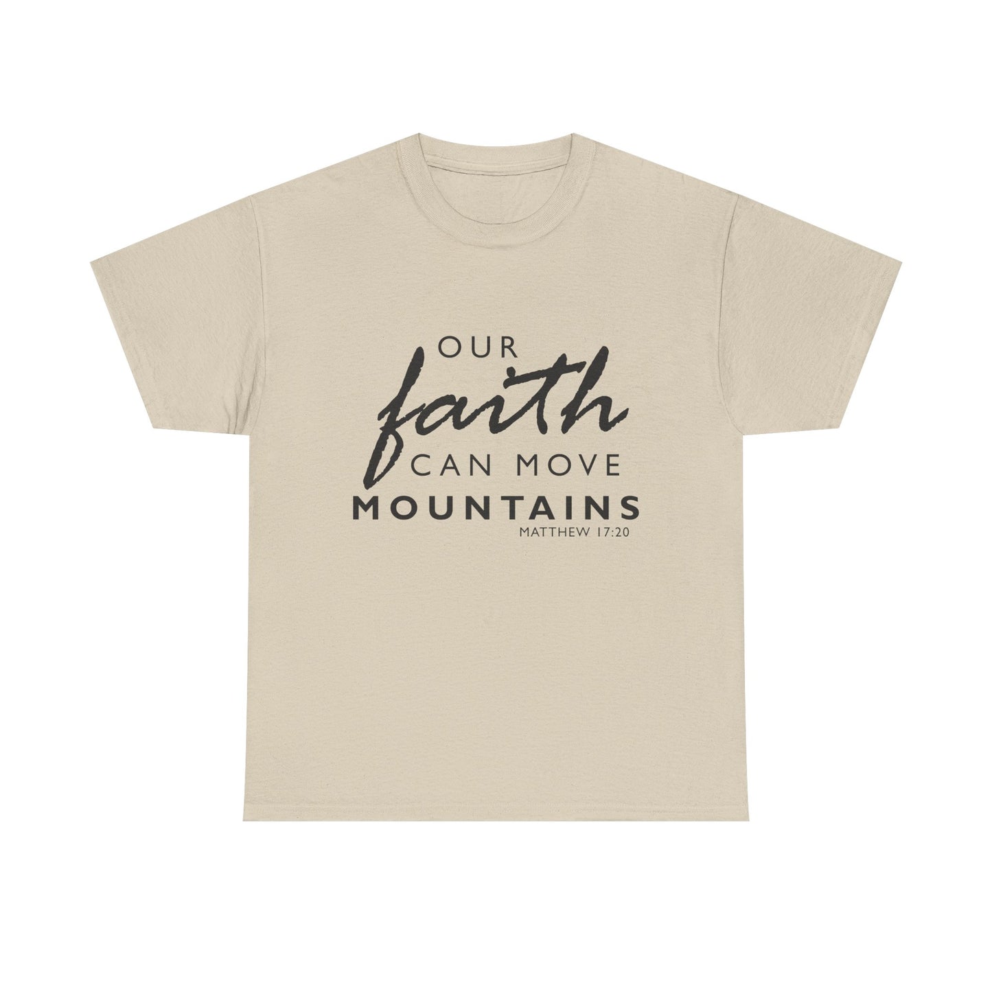Inspirational Faith T-Shirt - 'Our Faith Can Move Mountains'
