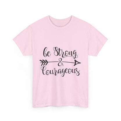 Be Strong & Courageous Unisex Heavy Cotton Tee