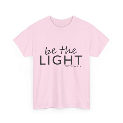 Be the Light Unisex Heavy Cotton Tee - Inspirational Faith Shirt