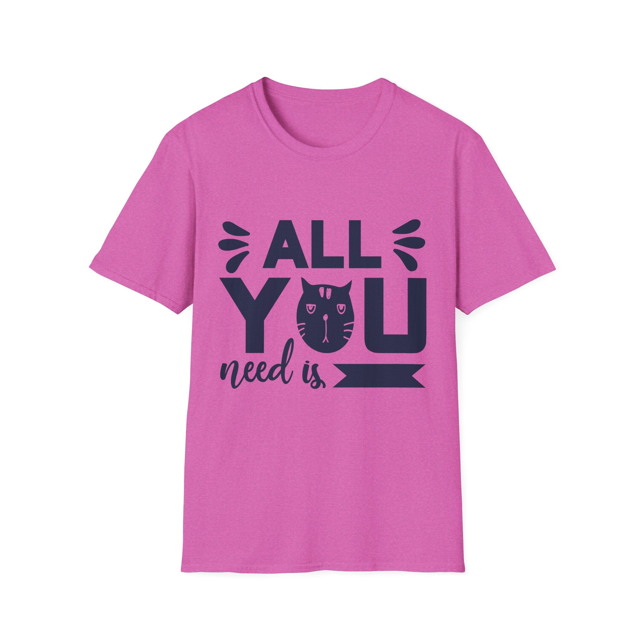 All You Need Is Cat Unisex Softstyle T-Shirt | Cute Cat Lover Tee, Gift for Pet Owners, Funny Cat T-Shirt, Cat-Themed Apparel, Birthday Gift