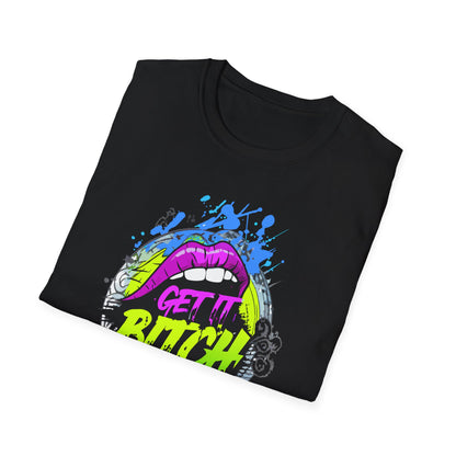 Colorful Graphic Tee for Fun Spirits | Get It Bitch Design, Unisex T-Shirt, Gift for Friends, Casual Wear, Party Shirt