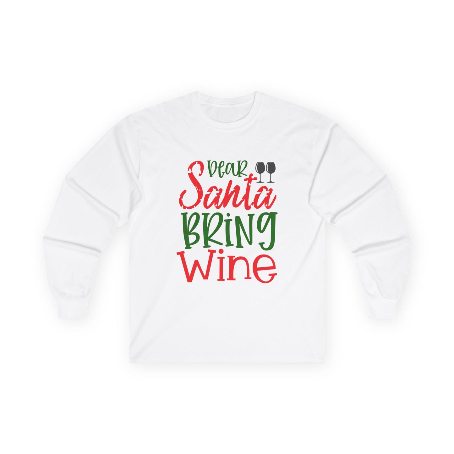 Dear Santa Bring Wine Long Sleeve Tee, Funny Holiday T-Shirt, Gift for Wine Lovers, Christmas Party Apparel, Unisex Holiday Wear