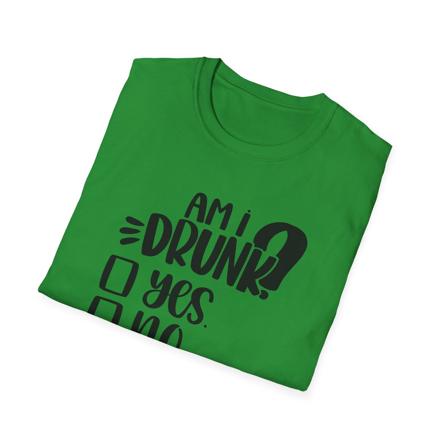 Funny Unisex Softstyle T-Shirt - 'Am I Drunk?' Humor Tee