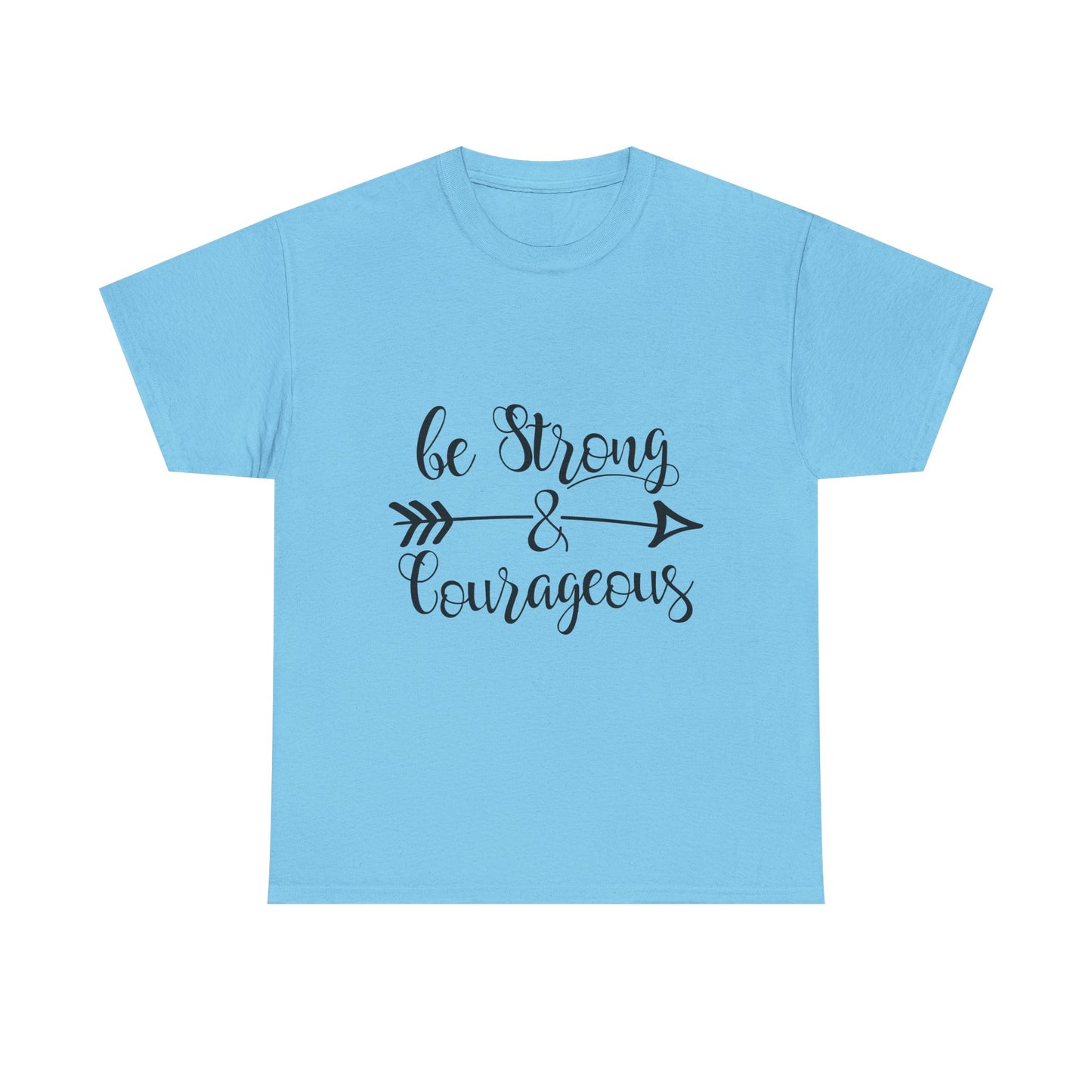 Be Strong & Courageous Unisex Heavy Cotton Tee