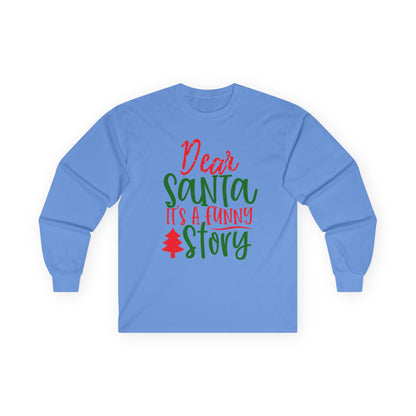 Unisex Funny Christmas Long Sleeve Tee, Holiday Humor Shirt, Gift for Family, Santa Lover Tee, Party Wear, Cozy Winter Top