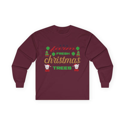 Farm Fresh Christmas Trees Long Sleeve Tee, Holiday Shirt, Xmas Gift, Christmas Apparel, Festive Outfit, Winter Wear