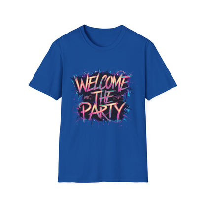 Welcome the Party Unisex Softstyle T-Shirt, Party Shirt, Celebration Tee, Casual Wear, Gift for Party Lovers, Festival Clothing