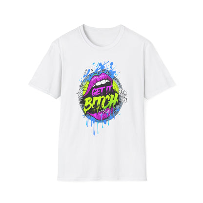 Colorful Graphic Tee for Fun Spirits | Get It Bitch Design, Unisex T-Shirt, Gift for Friends, Casual Wear, Party Shirt