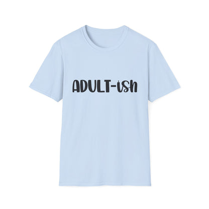 Funny Adult-ish Unisex Softstyle T-Shirt – Perfect Gift for New Adults