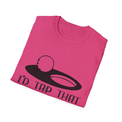 Funny I'd Tap That Unisex Softstyle T-Shirt