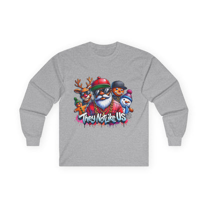 They Not Like Us Christmas Long Sleeve Tee — Funny Santa, Reindeer & Snowman Holiday Shirt
