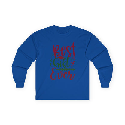 Best Gift Ever Long Sleeve Tee, Christmas Gift, Holiday Apparel, Unisex Tee, Cozy Shirt, Gift for Him/Her
