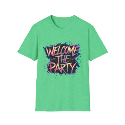 Welcome the Party Unisex Softstyle T-Shirt, Party Shirt, Celebration Tee, Casual Wear, Gift for Party Lovers, Festival Clothing