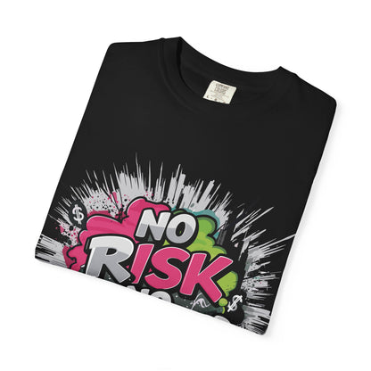 No Risk No Fun Garment-Dyed T-shirt, Casual Wear, Graphic Tee, Gift for Adventure Seekers, Everyday Comfort, Unisex Apparel