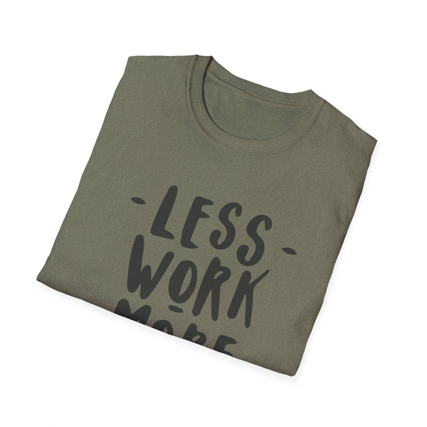 Motivational Unisex T-Shirt - 'Less Work More Money'