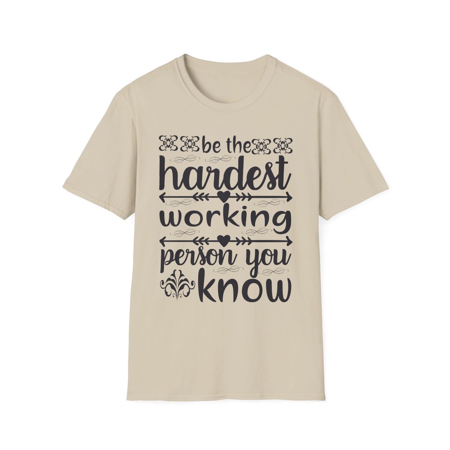 Motivational T-Shirt - Be the Hardest Working Person You Know, Unisex Tee, Gift for Graduates, Inspirational Apparel, Workwear, Casual [...]