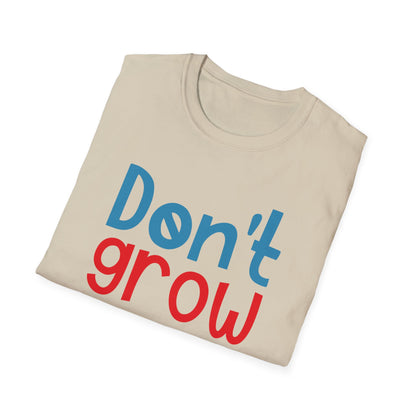 Funny Adult T-Shirt, Don't Grow Up It's a Trap, Gift for Parents, Humor Tee, Casual Wear, Birthday Gift, Playful Style