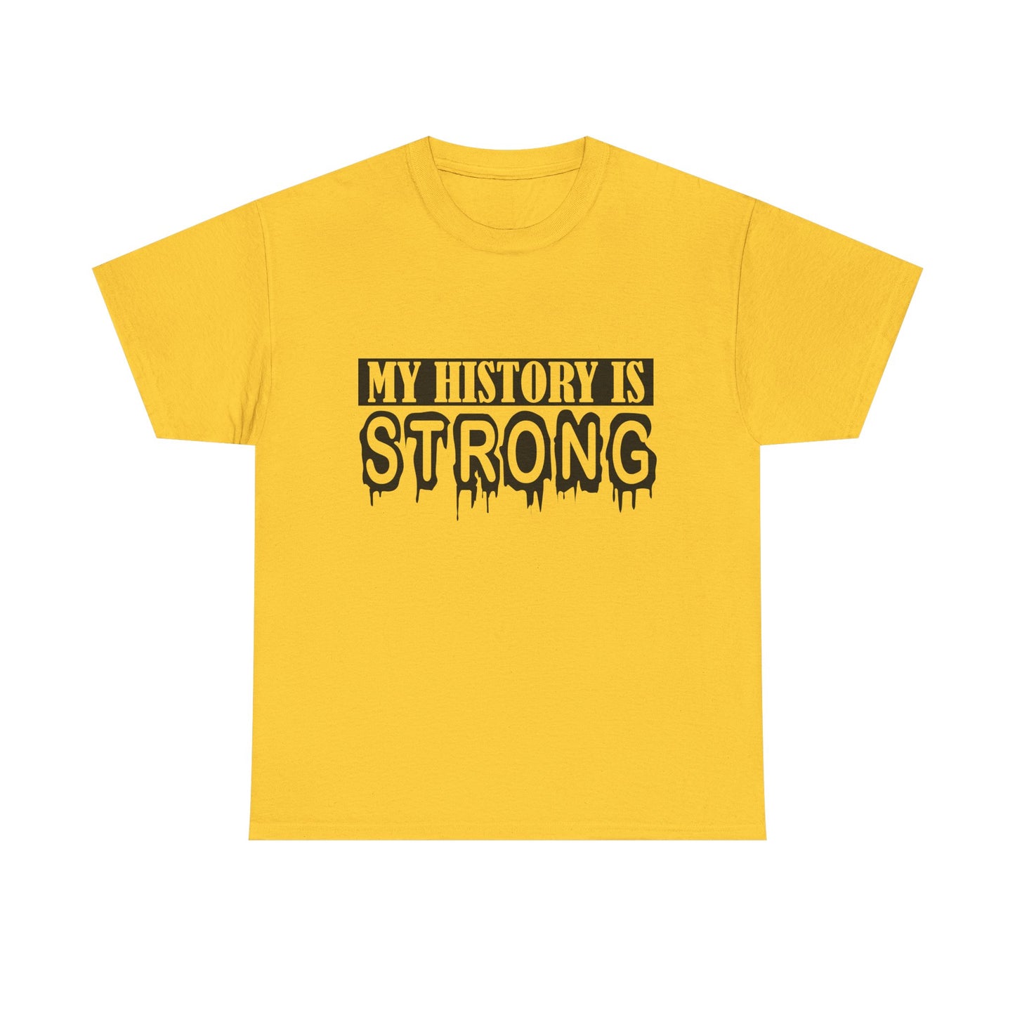Unisex Heavy Cotton Tee - My History is Strong, Motivational T-Shirt, History Lover Gift, Cool Graphic Tee, Casual Wear