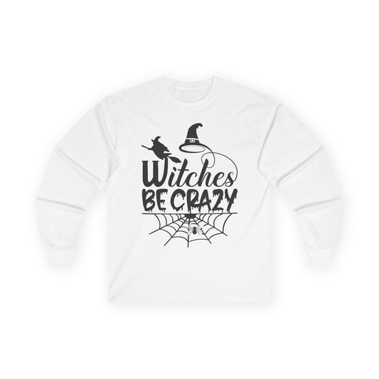 Witches Be Crazy Long Sleeve Tee, Unisex Shirt, Halloween Apparel, Spooky Style, Witchy Gift, Fall Fashion