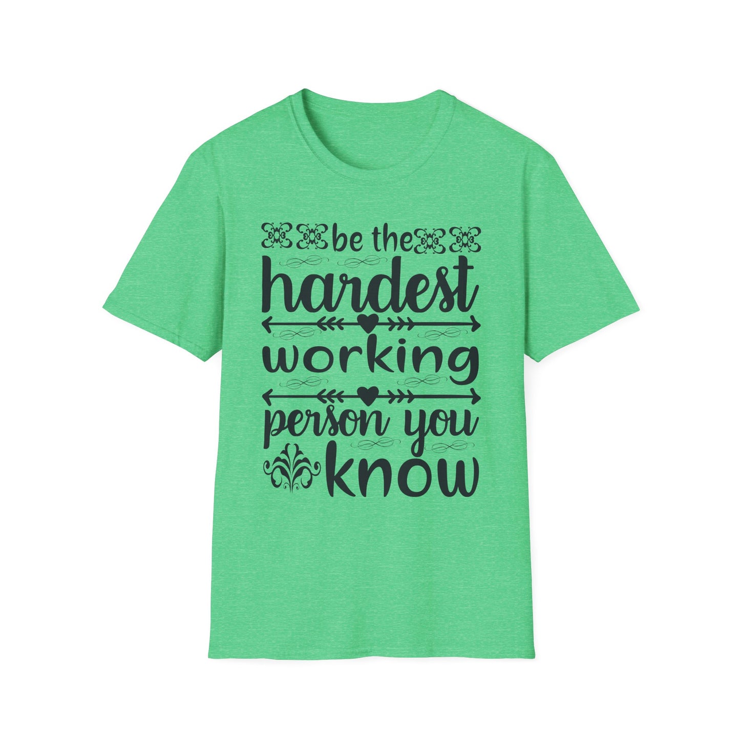 Motivational T-Shirt - Be the Hardest Working Person You Know, Unisex Tee, Gift for Graduates, Inspirational Apparel, Workwear, Casual [...]