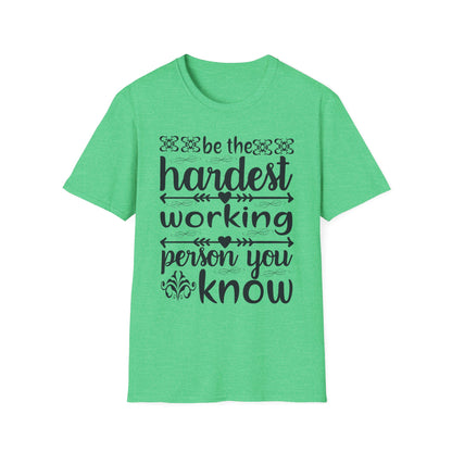 Motivational T-Shirt - Be the Hardest Working Person You Know, Unisex Tee, Gift for Graduates, Inspirational Apparel, Workwear, Casual [...]