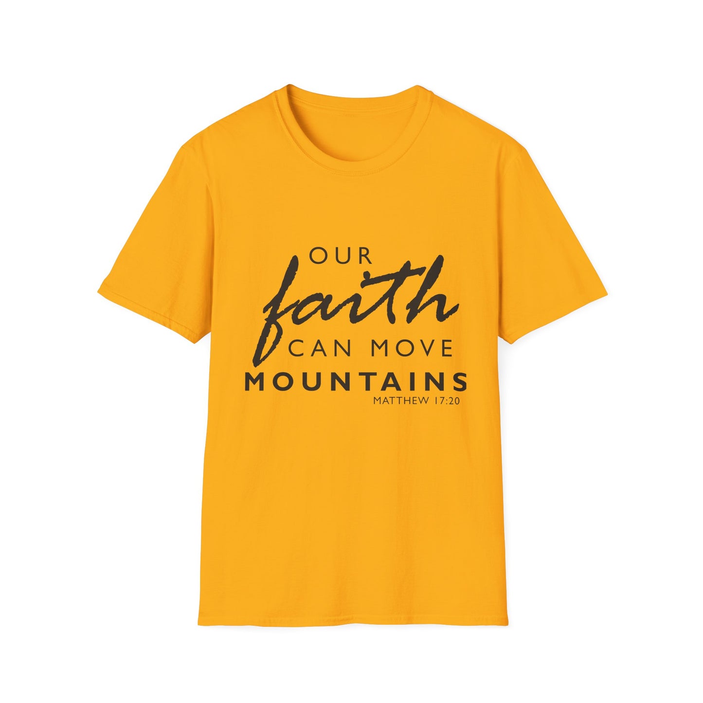 Inspirational Faith T-Shirt - "Our Faith Can Move Mountains"