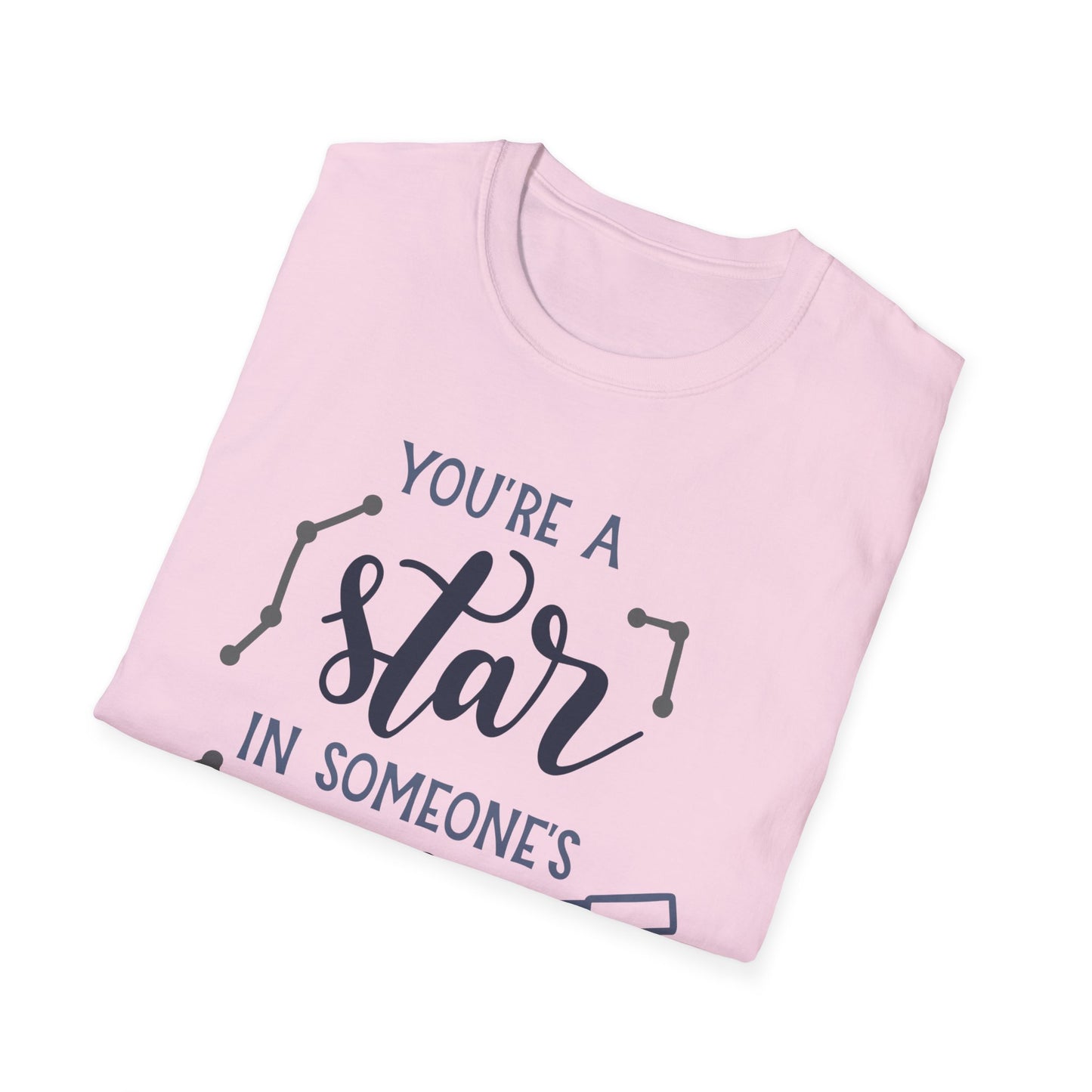 Inspirational T-Shirt, You're a Star in Someone's Sky Tee, Gift for Friends, Motivational Apparel, Birthday Present, Unisex Fashion