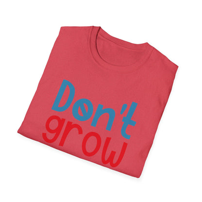 Funny Adult T-Shirt, Don't Grow Up It's a Trap, Gift for Parents, Humor Tee, Casual Wear, Birthday Gift, Playful Style