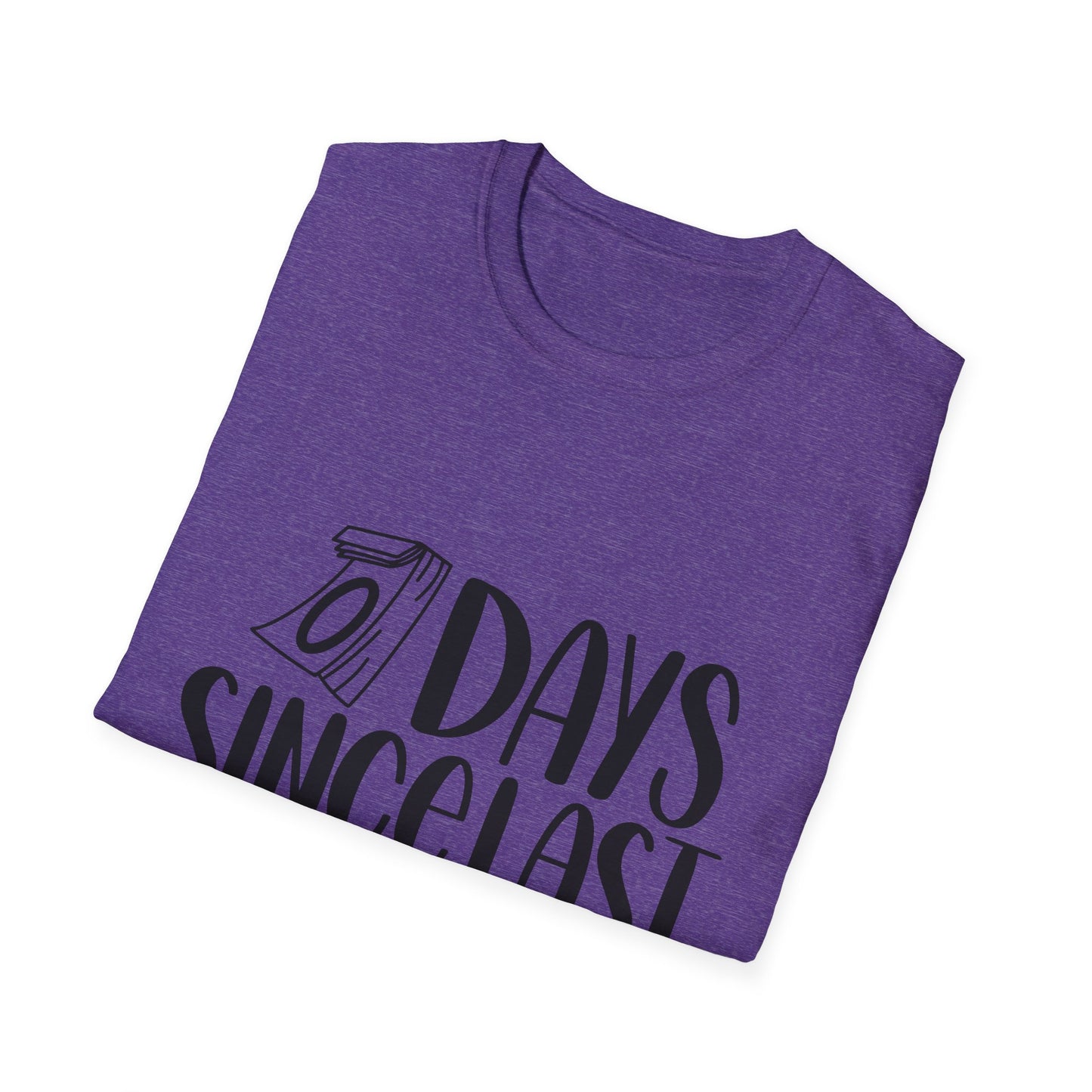 Funny Unisex Softstyle T-Shirt - 'Days Since Last Incident' Humor Tee