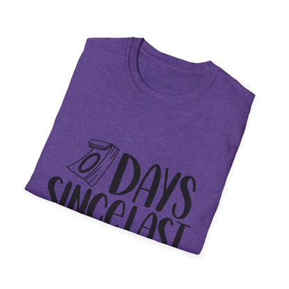 Funny Unisex Softstyle T-Shirt - 'Days Since Last Incident' Humor Tee