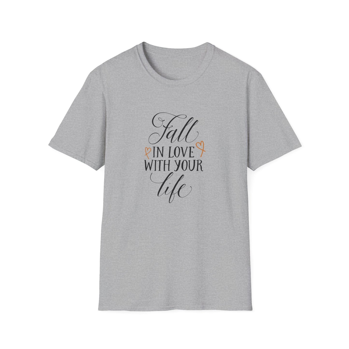 Fall In Love With Your Life T-Shirt - Unisex Softstyle Tee, Motivational Shirt, Inspirational Gift, Casual Wear, Everyday Comfort