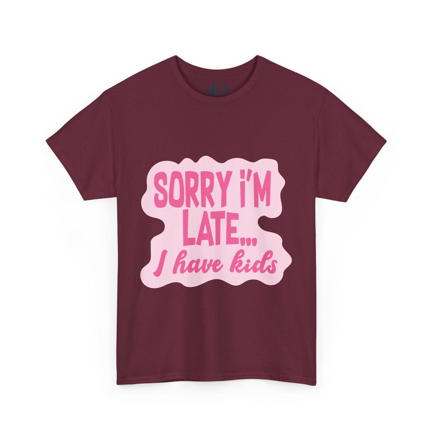 Funny Unisex Heavy Cotton Tee - 'Sorry I’m Late... I Have Kids'