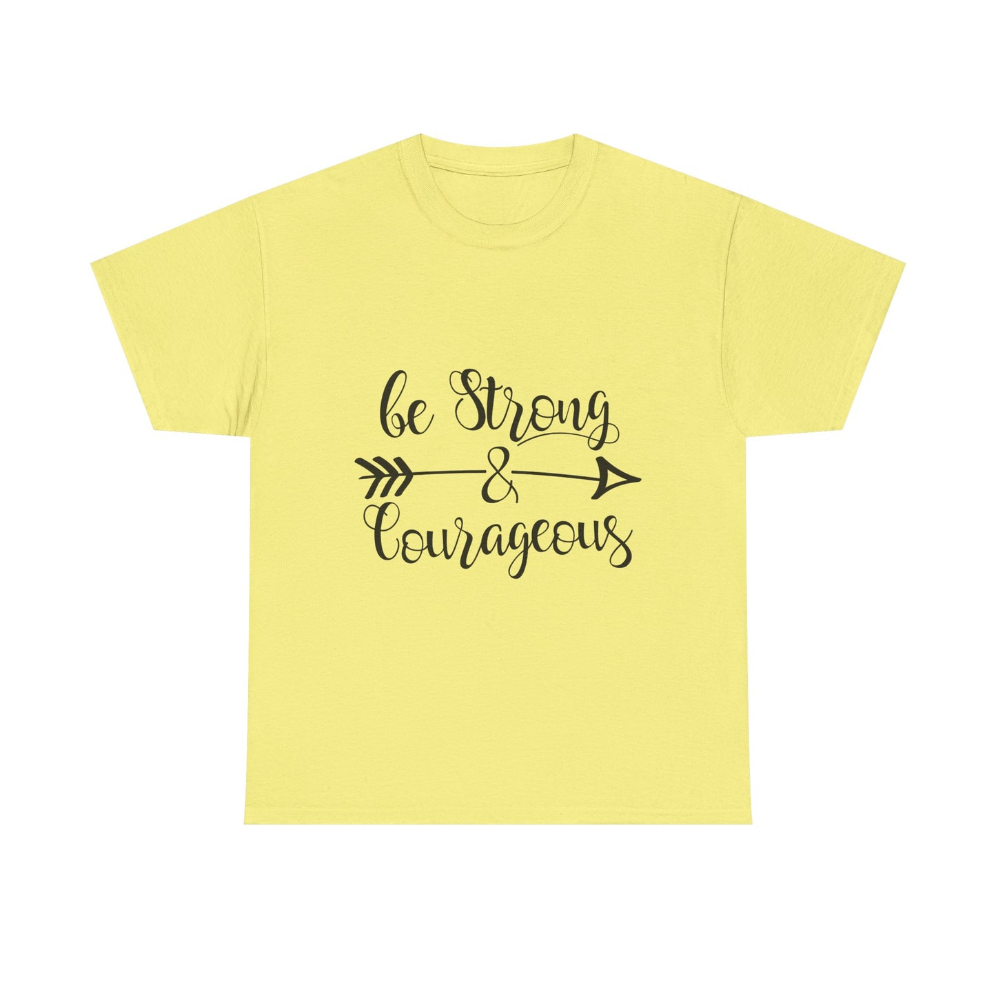 Be Strong & Courageous Unisex Heavy Cotton Tee