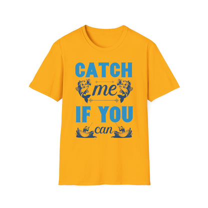 Catch Me If You Can Unisex Softstyle T-Shirt, Funny Tee, Gift for Game Lovers, Casual Wear, Birthday Gift, Graphic T-Shirt