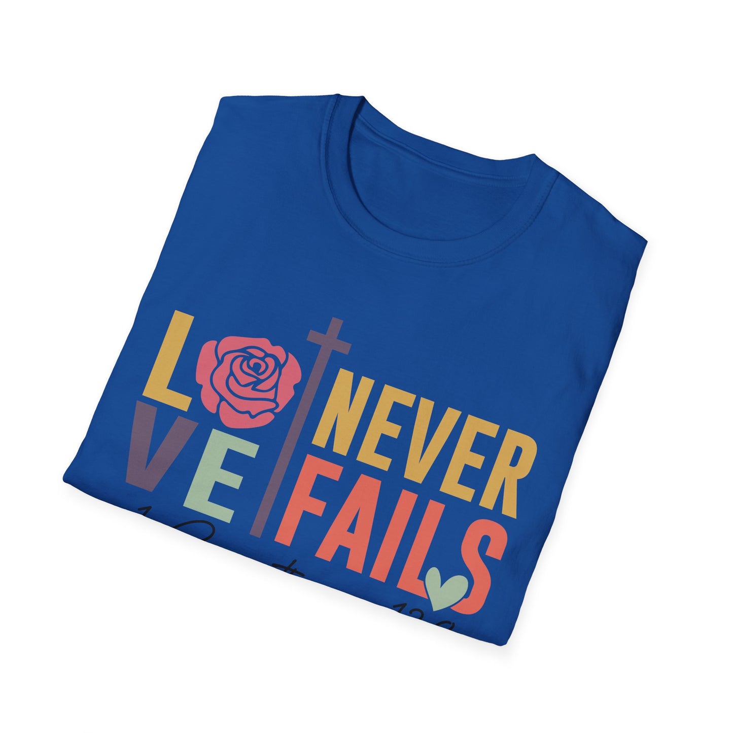Faith-Inspired Unisex T-Shirt - "Love Never Fails" - Christian Apparel, Gift for Friends, Inspirational Wear, Bible Verse Tee