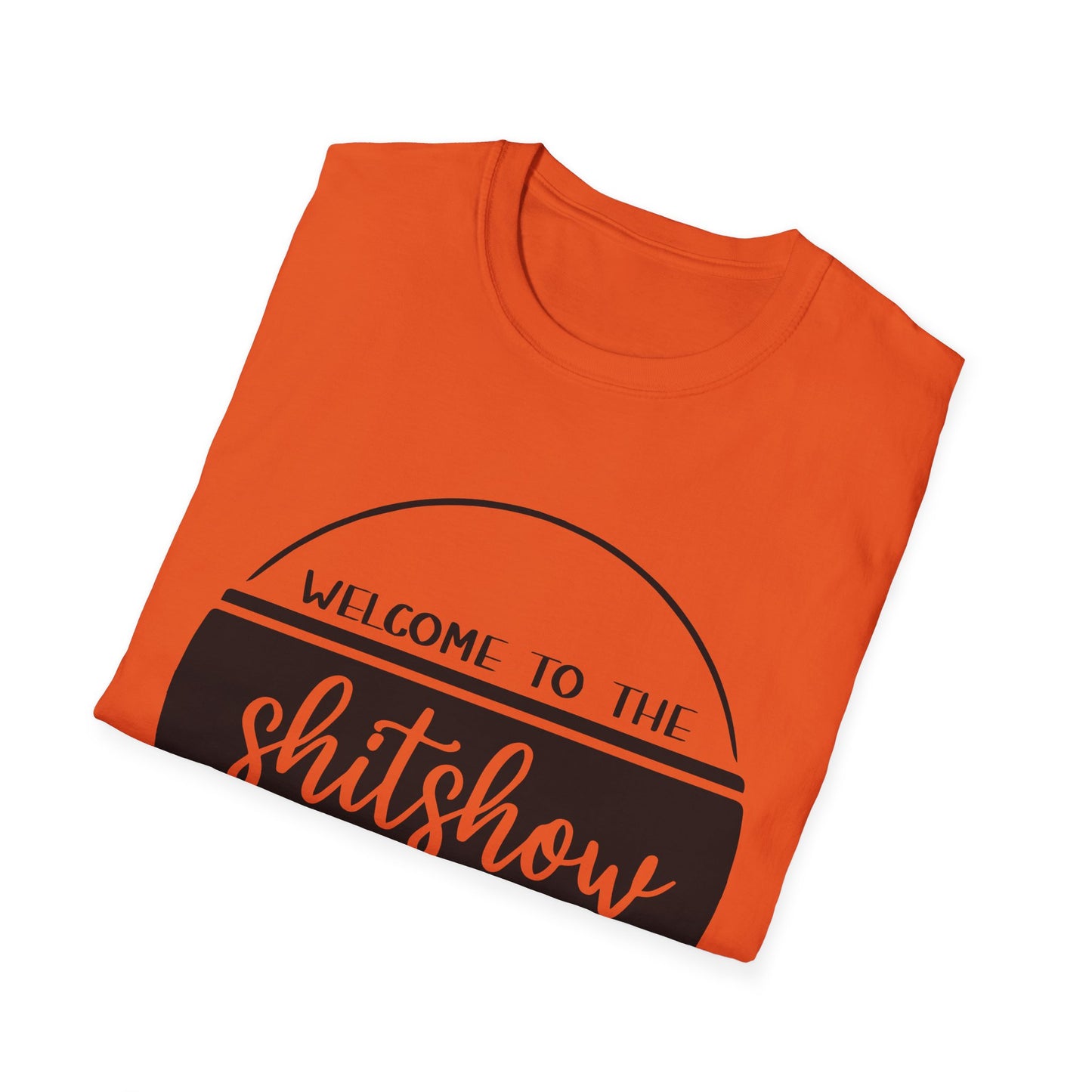 Welcome to the Shitshow Unisex Softstyle T-Shirt - Fun Party Humor Tee