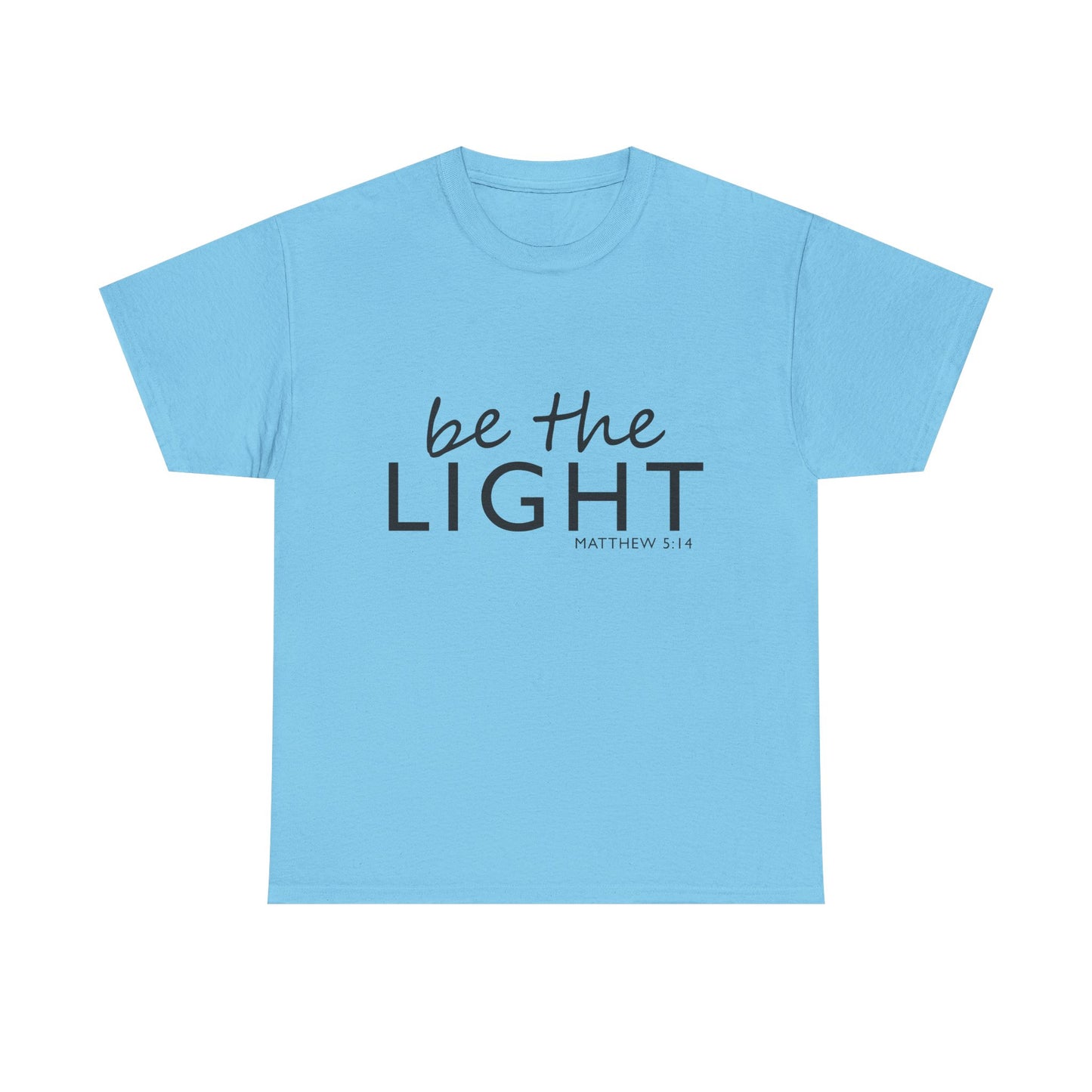Be the Light Unisex Heavy Cotton Tee - Inspirational Faith Shirt